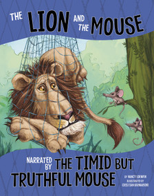 The Lion and the Mouse, Narrated by the Timid But Truthful Mouse - 9781515828709 by Nancy Loewen, Cristian Bernardini, 9781515828709