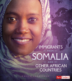 Immigrants from Somalia and Other African Countries by Jessica Gunderson, 9781543513813