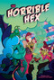The Horrible Hex - 9781496564177 by Blake Hoena, Dave Bardin, 9781496564177