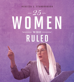 25 Women Who Ruled - 9780756558680 by Rebecca Stanborough, 9780756558680