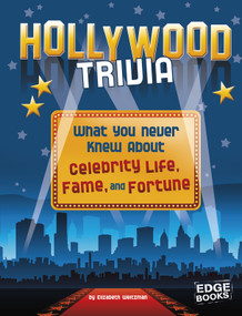 Hollywood Trivia (What You Never Knew About Celebrity Life, Fame, and Fortune) - 9781543525328 by Elizabeth Weitzman, 9781543525328