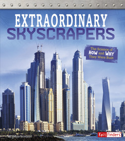 Extraordinary Skyscrapers (The Science of How and Why They Were Built) - 9781543529111 by Sonya Newland, 9781543529111