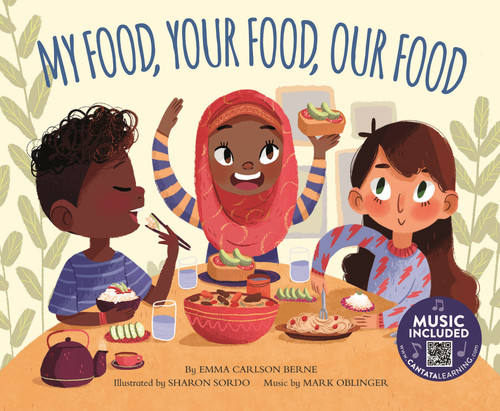 My Food, Your Food, Our Food - 9781684102907 by Emma Carlson Berne, Mark Oblinger, Sharon Sordo, 9781684102907