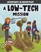 A Low-Tech Mission - 9781496577481 by Shannon McClintock Miller, Blake Hoena, Alan Brown, Mark Mallman, 9781496577481