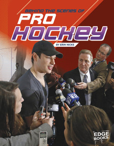 Behind the Scenes of Pro Hockey by Erin Nicks, 9781543554267