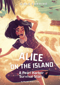Alice on the Island (A Pearl Harbor Survival Story) - 9781496580122 by Mayumi Shimose Poe, Alessia Trunfio, Matt Forsyth, 9781496580122
