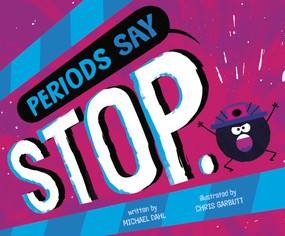Periods Say "Stop." by Michael Dahl, Chris Garbutt, 9781515838609