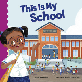This Is My School - 9781515840664 by Mark Weakland, Nina de Polonia - Nill, 9781515840664