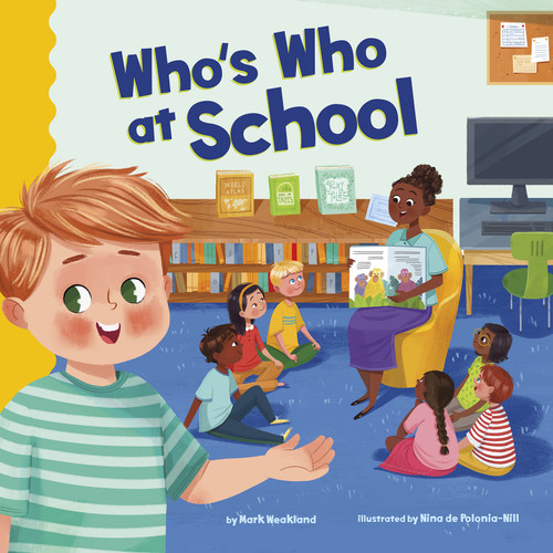 Who's Who at School - 9781515840671 by Mark Weakland, Nina de Polonia - Nill, 9781515840671