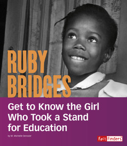 Ruby Bridges (Get to Know the Girl Who Took a Stand for Education) - 9781543559255 by M. Michelle Derosier, 9781543559255