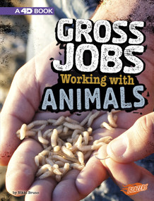 Gross Jobs Working with Animals (4D An Augmented Reading Experience) - 9781543558982 by Nikki Bruno, 9781543558982
