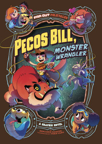 Pecos Bill, Monster Wrangler (A Graphic Novel) - 9781496580061 by Benjamin Harper, Fernando Cano, 9781496580061