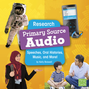 Research Primary Source Audio (Speeches, Oral Histories, Music, and More!) - 9781977105127 by Kelly Boswell, 9781977105127