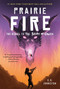 Prairie Fire - 9780823445660 by E.K. Johnston, 9780823445660