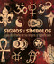 Signos y símbolos (Signs and Symbols) (Guía ilustrada de su origen y significado) (Spanish Edition) by DK, 9781465497680