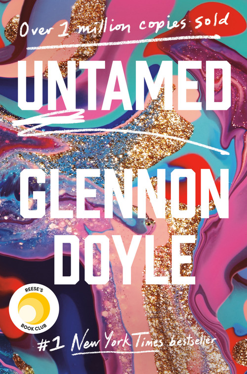 Untamed: Reese's Book Club by Glennon Doyle, 9781984801258