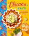 Chicano Eats (Recipes from My Mexican-American Kitchen) by Esteban Castillo, 9780062917379