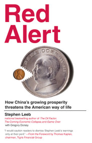 Red Alert (How China's Growing Prosperity Threatens the American Way of Life) by Stephen Leeb, Gregory Dorsey, 9781455519248