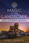Magic in the Landscape (Earth Mysteries and Geomancy) by Nigel Pennick, 9781620558799
