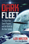 Dark Fleet (The Secret Nazi Space Program and the Battle for the Solar System) by Len Kasten, 9781591433446