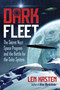 Dark Fleet (The Secret Nazi Space Program and the Battle for the Solar System) by Len Kasten, 9781591433446