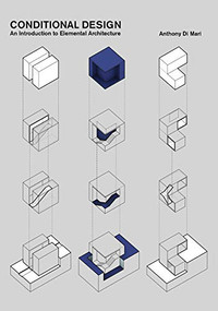 Conditional Design (An introduction to elemental architecture) by Anthony di Mari, 9789063693657