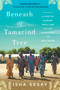 Beneath the Tamarind Tree (A Story of Courage, Family, and the Lost Schoolgirls of Boko Haram) - 9780062686619 by Isha Sesay, 9780062686619