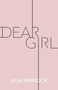 Dear Girl by Aija Mayrock, 9781524856175