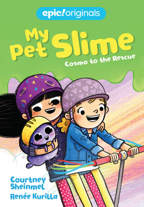 Cosmo to the Rescue (My Pet Slime Book 2) by Courtney Sheinmel, Renée Kurilla, 9781524855734