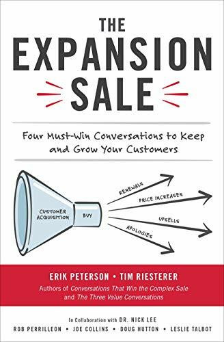 The Expansion Sale: Four Must-Win Conversations to Keep and Grow Your Customers by Erik Peterson, Tim Riesterer, 9781260462753