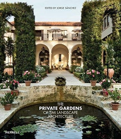 The Private Gardens of SMI Landscape Architecture by Jorge Sánchez, 9781858946726