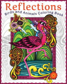 Reflections: Birds and Animals Coloring Book by Art House Design, 9781497204614