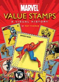 Marvel Value Stamps (A Visual History) by Marvel Entertainment, Roy Thomas, 9781419743443