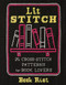 Lit Stitch (25 Cross-Stitch Patterns for Book Lovers) by Book Riot, 9781419743177