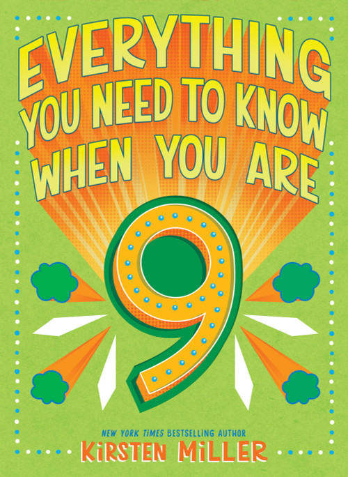 Everything You Need to Know When You Are 9 (A Handbook) by Kirsten Miller, 9781419742323
