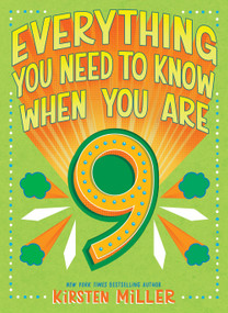 Everything You Need to Know When You Are 9 (A Handbook) by Kirsten Miller, 9781419742323