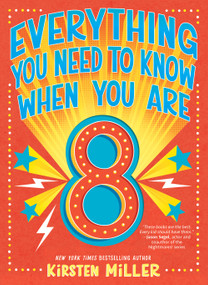 Everything You Need to Know When You Are 8 (A Handbook) by Kirsten Miller, 9781419742309