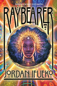 Raybearer (A Novel) by Jordan Ifueko, 9781419739828
