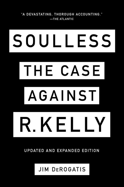 Soulless (The Case Against R. Kelly) - 9781419743047 by Jim DeRogatis, 9781419743047