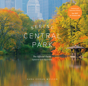 Seeing Central Park (The Official Guide Updated and Expanded) by Sara Cedar Miller, 9781419742828