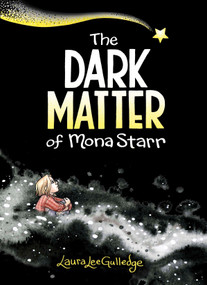 The Dark Matter of Mona Starr (A Graphic Novel) - 9781419734236 by Laura Lee Gulledge, 9781419734236