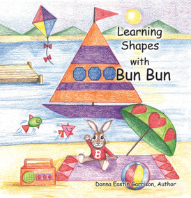Learning Shapes with Bun Bun by Donna Garrison, 9781546246602