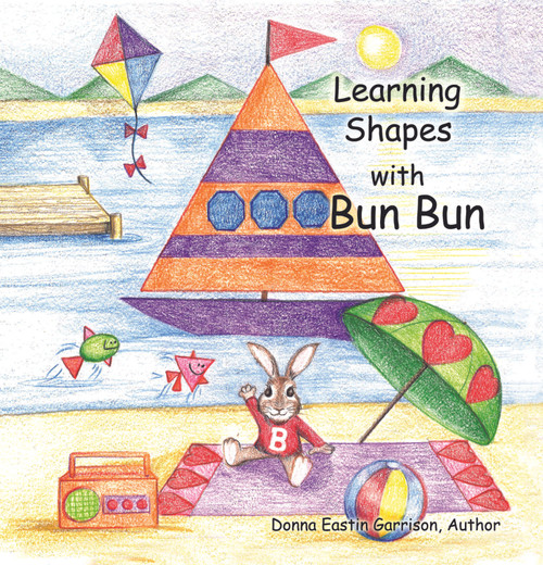 Learning Shapes with Bun Bun by Donna Garrison, 9781546246602