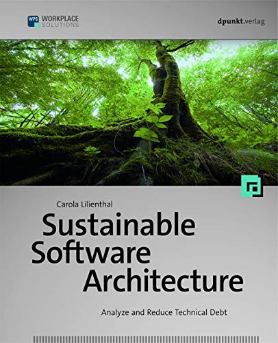 Sustainable Software Architecture (Analyze and Reduce Technical Debt) by Carola Lilienthal, 9781681985695