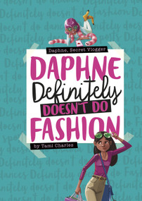 Daphne Definitely Doesn't Do Fashion by Tami Charles, Marcos Calo, 9781496562968