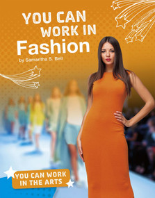 You Can Work in Fashion by Samantha S. Bell, 9781543541427