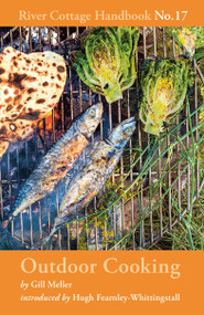 Outdoor Cooking (River Cottage Handbook No.17) by Gill Meller, 9781408873489