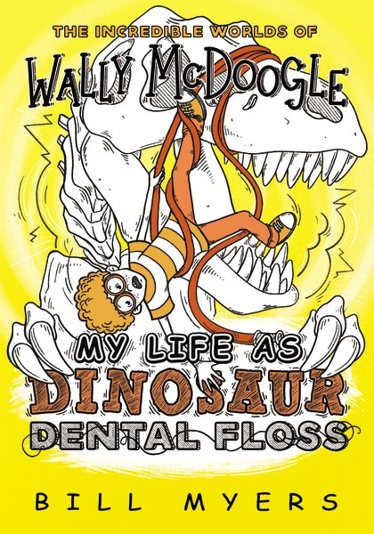 My Life as Dinosaur Dental Floss - 9780785232407 by Bill Myers, 9780785232407