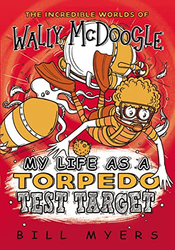 My Life as a Torpedo Test Target - 9780785232452 by Bill Myers, 9780785232452
