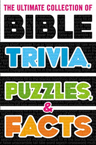 The Ultimate Collection of Bible Trivia, Puzzles, and Facts by Thomas Nelson, 9780785233343